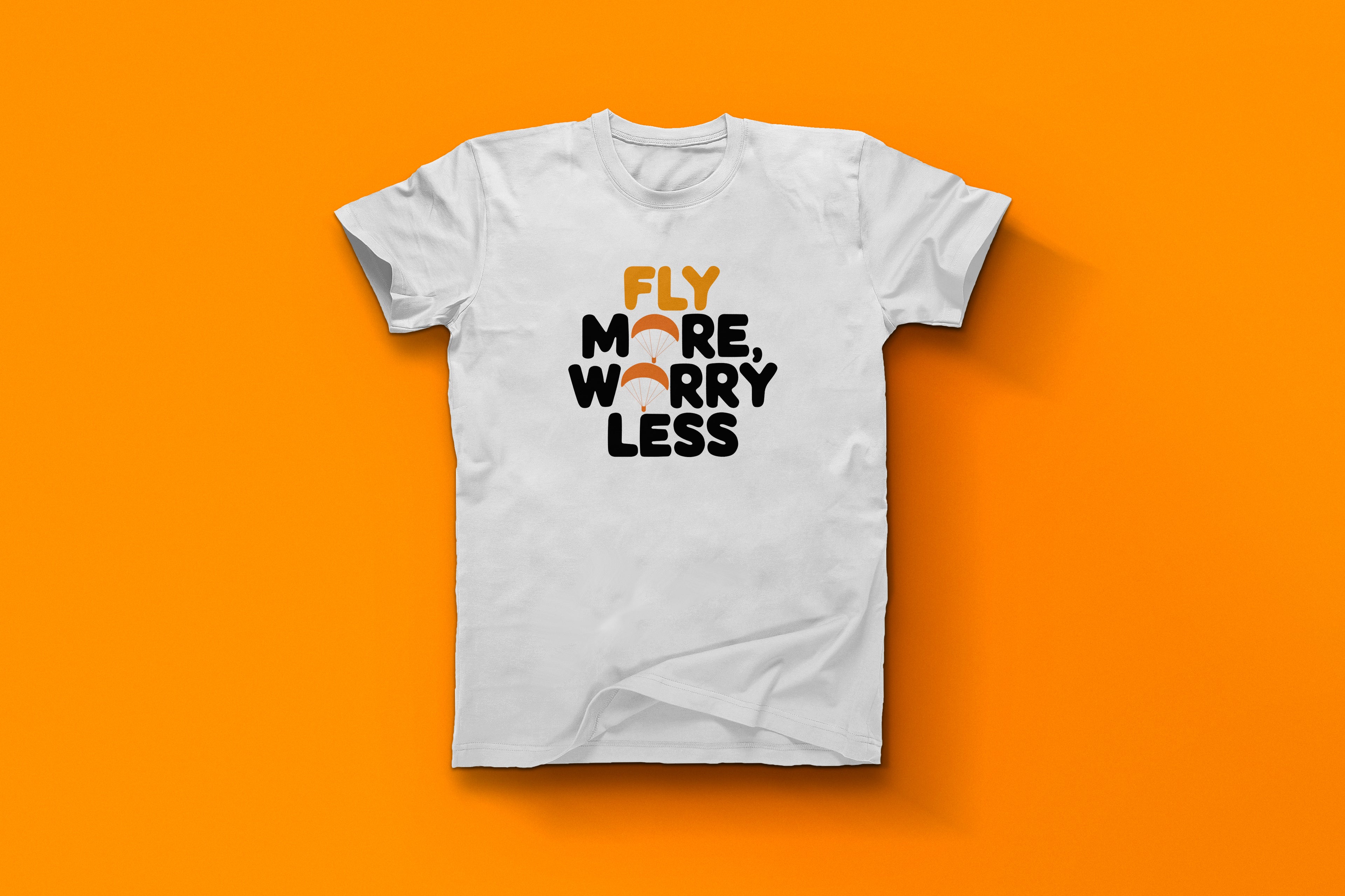 Fly More Worry Less Life Motto Tee