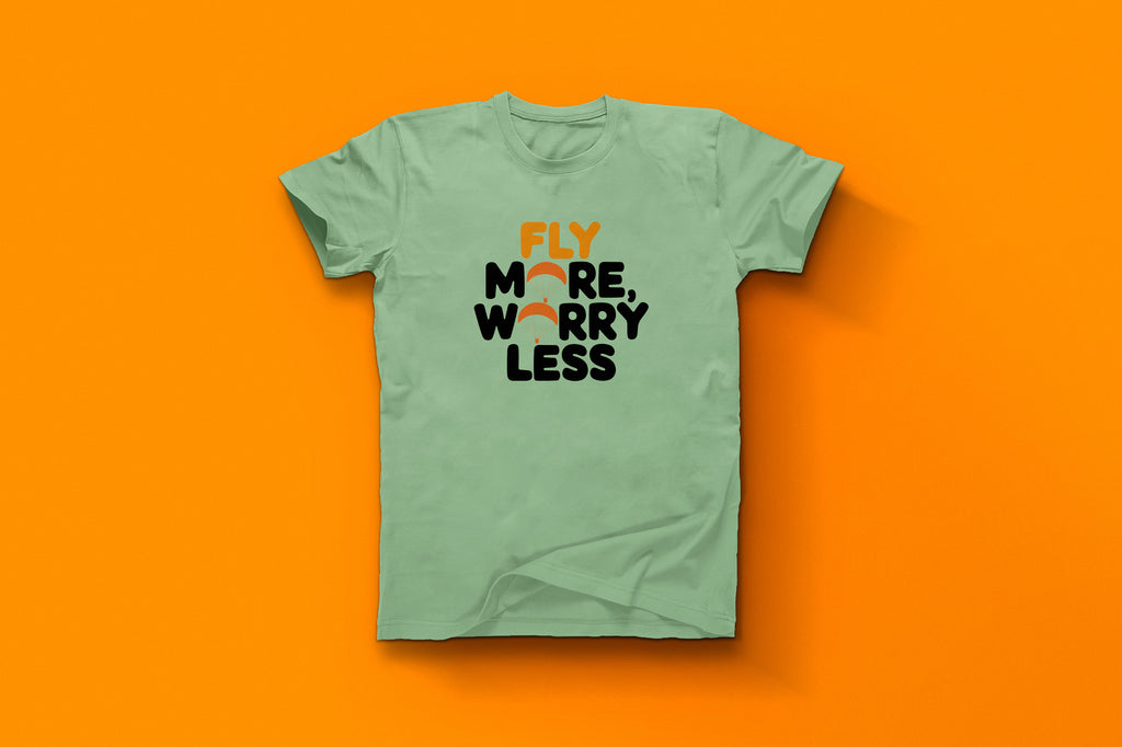 Fly More Worry Less Life Motto Tee