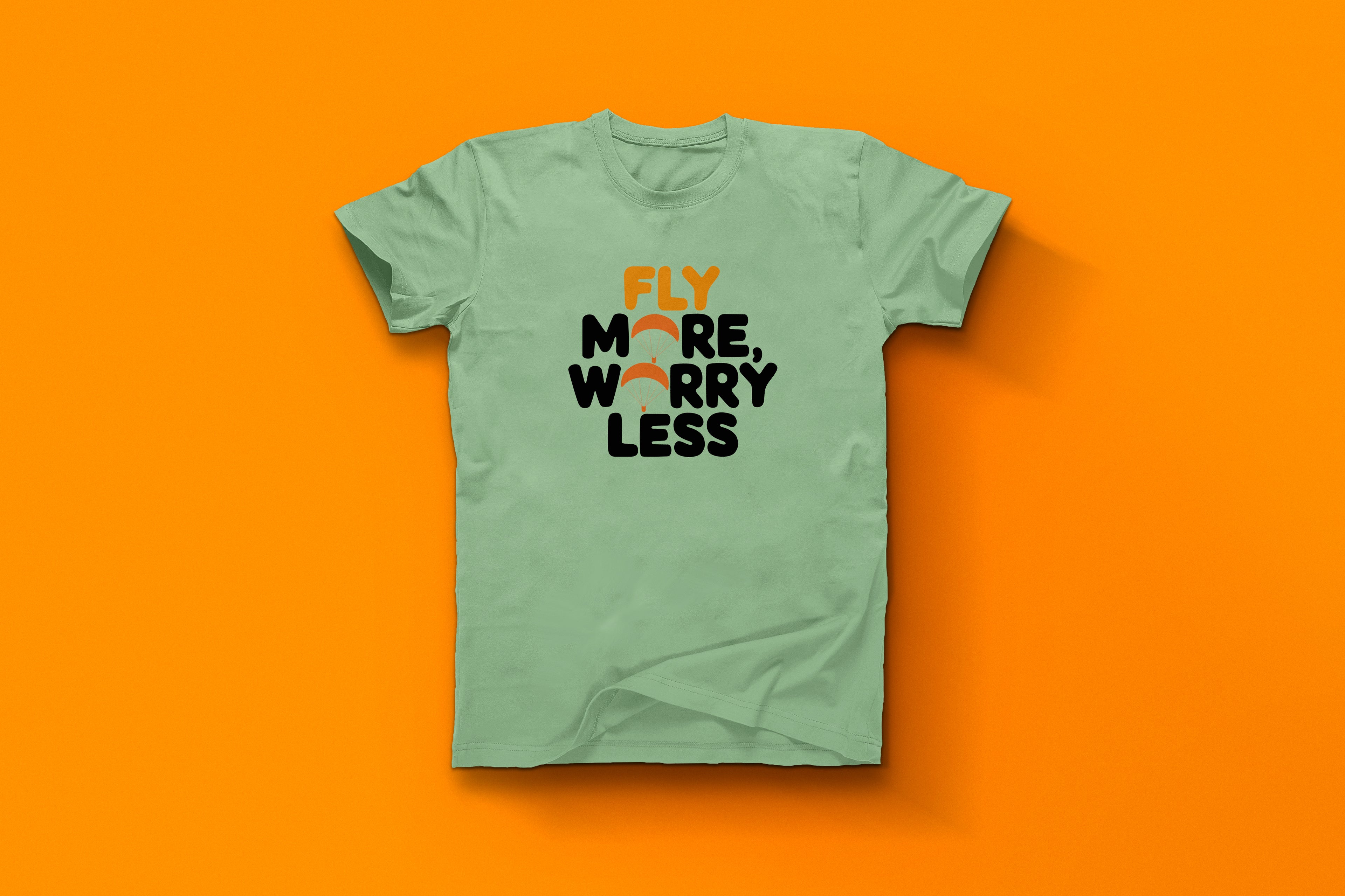 Fly More Worry Less Life Motto Tee