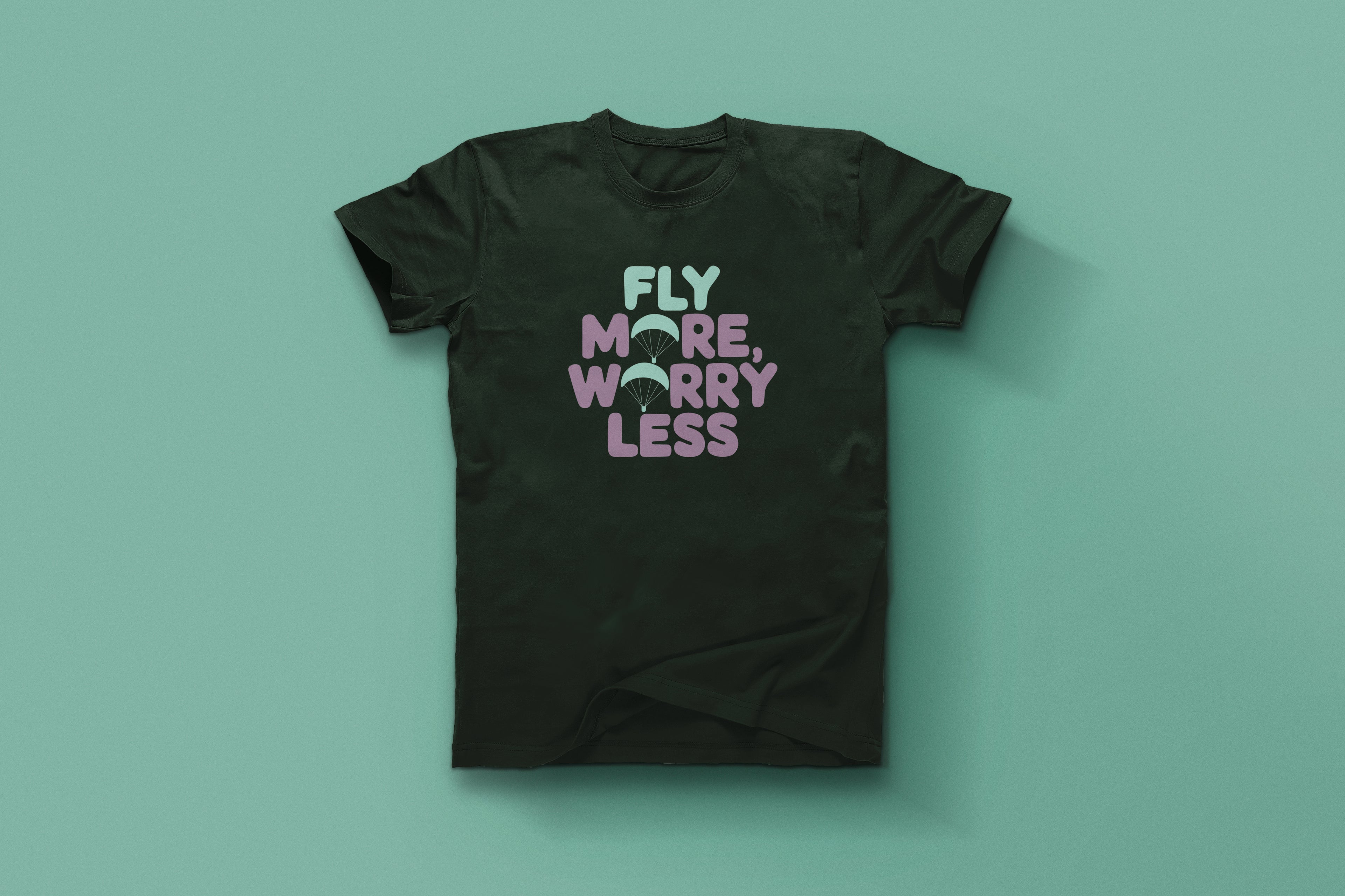 Fly More Worry Less Life Motto Tee