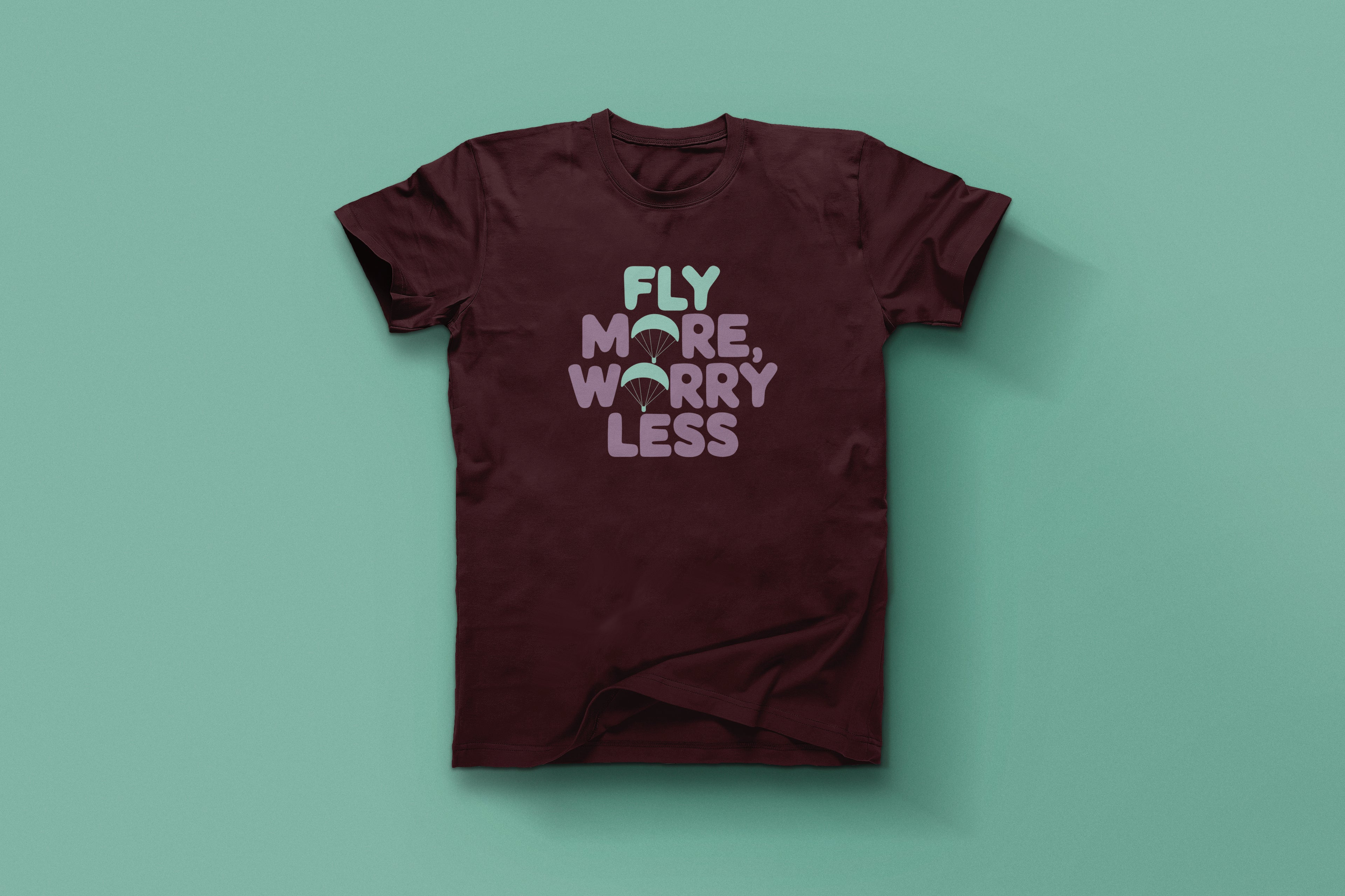 Fly More Worry Less Life Motto Tee