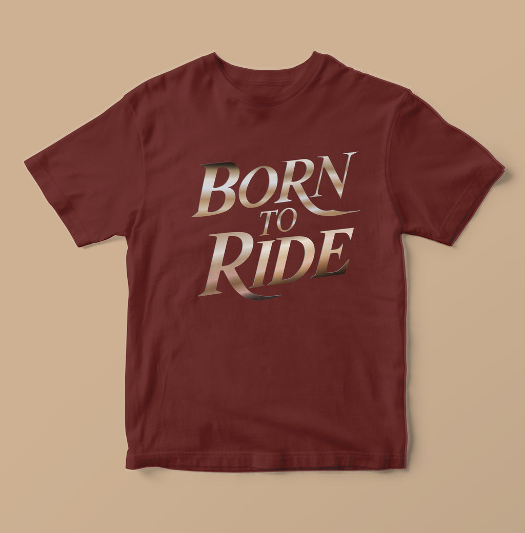 Born To Ride Luxury Typography Shirt