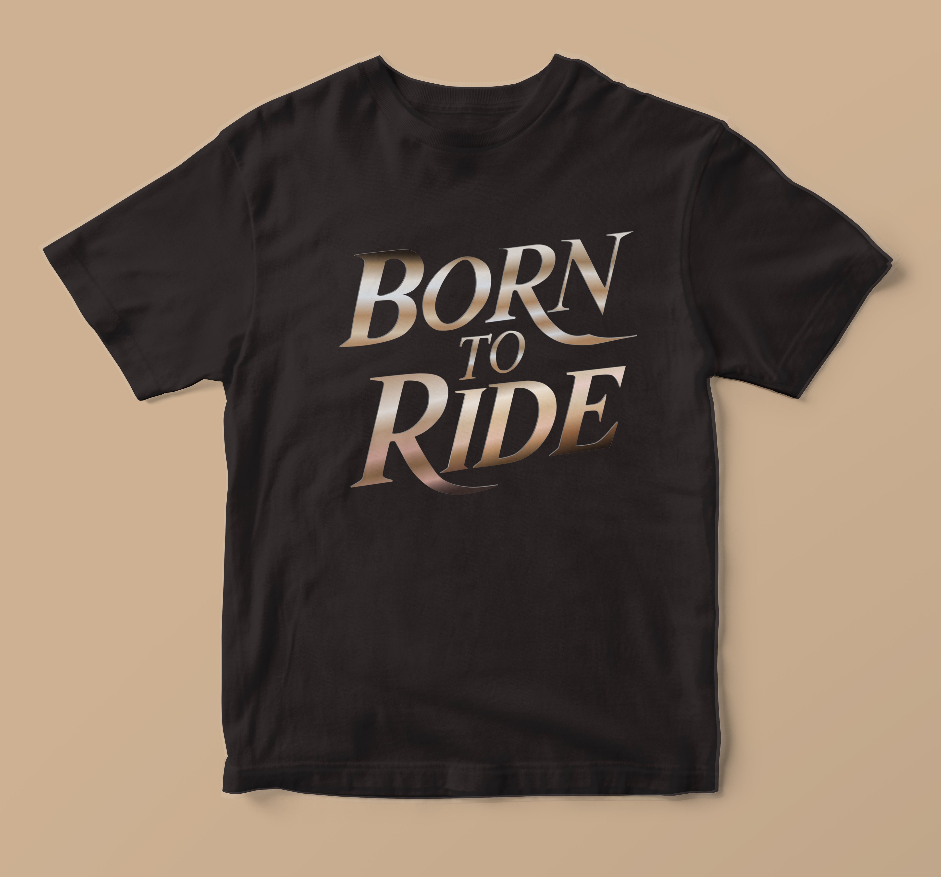 Born To Ride Luxury Typography Shirt