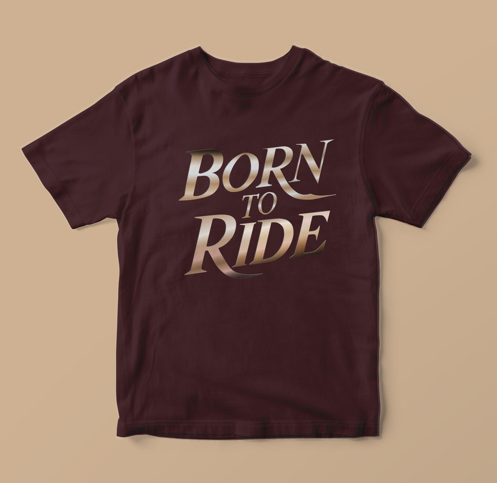 Born To Ride Luxury Typography Shirt